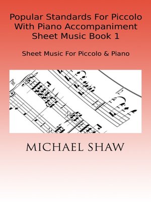 cover image of Popular Standards For Piccolo With Piano Accompaniment Sheet Music Book 1